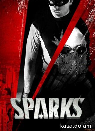 Спаркс / Sparks (2013)